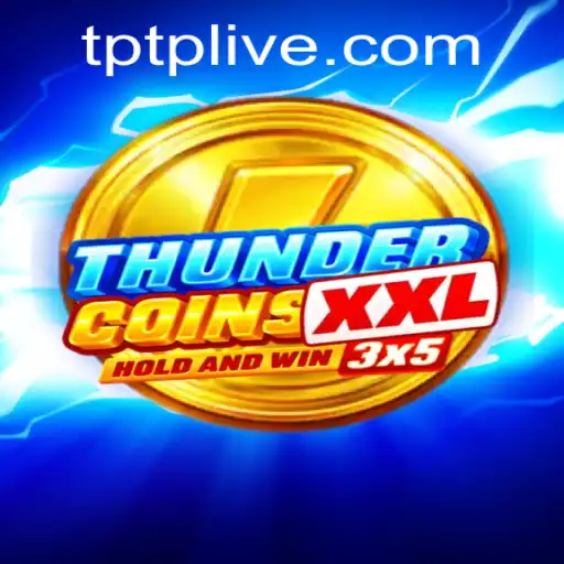 Unlock the Thrills of ThunderCoinsXxl: An In-Depth Guide
