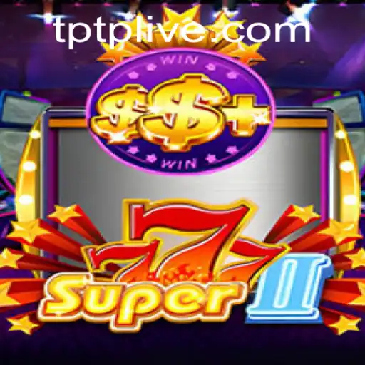 Discover Super777II: An Exciting Adventure in the World of Online Gaming